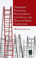 Hande Karadag - Strategic Financial Management for Small and Medium Sized Companies - 9781785607752 - V9781785607752