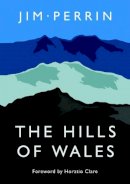 Jim Perrin - Hills of Wales, The - 9781785621468 - V9781785621468