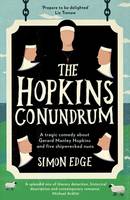Simon Edge - The Hopkins Conundrum: A Tragic Comedy About Gerard Manley Hopkins and Five Shipwrecked Nuns - 9781785630330 - V9781785630330