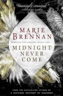 Marie Brennan - Midnight Never Come - 9781785650734 - V9781785650734