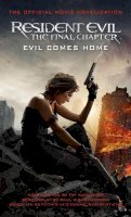 Tim Waggoner - Resident Evil: The Final Chapter (The Official Movie Novelization) - 9781785652967 - V9781785652967