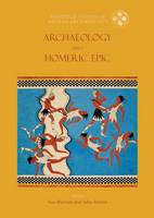 Susan Sherratt - Archaeology and Homeric Epic - 9781785702952 - V9781785702952