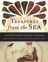Alice (Ed) Feiring - Treasures from the Sea: Sea Silk and Shellfish Purple Dye in Antiquity - 9781785704352 - V9781785704352