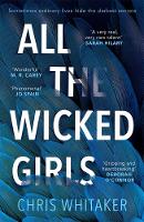 Chris Whitaker - All The Wicked Girls: The addictive thriller with a huge heart, for fans of Lisa Jewell - 9781785761522 - 9781785761522
