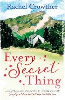 Rachel Crowther - Every Secret Thing: A Novel of Friendship, Betrayal and Second Chances, for Fans of Joanna Trollope and Hilary Boyd - 9781785762123 - V9781785762123