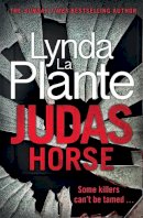 Lynda La Plante - Judas Horse - 9781785769801 - 9781785769801