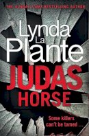 Lynda La Plante - Judas Horse - 9781785769818 - 9781785769818