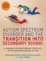 Marianna Murin - Autism Spectrum Disorder and the Transition into Secondary School: A Handbook for Implementing Strategies in the Mainstream School Setting - 9781785920189 - V9781785920189