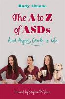 Rudy Simone - The A to Z of ASDs: Aunt Aspie´s Guide to Life - 9781785921131 - V9781785921131