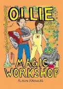 Alison Knowles - Ollie and the Magic Workshop - 9781785922411 - V9781785922411