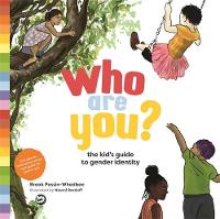 Brook Pessin-Whedbee - Who Are You?: The Kid´s Guide to Gender Identity - 9781785927287 - V9781785927287