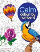 Arcturus Publishing - Calm Colour by Numbers - 9781785992247 - V9781785992247