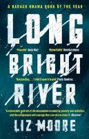 Liz Moore - Long Bright River: an intense family thriller - 9781786090614 - 9781786090614