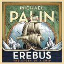 Michael Palin - Erebus: The Story of a Ship - 9781786141408 - V9781786141408