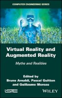 Bruno Arnaldi (Ed.) - Virtual Reality and Augmented Reality: Myths and Realities - 9781786301055 - V9781786301055