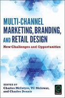 Charles McIntyre - Multi-Channel Marketing, Branding and Retail Design: New Challenges and Opportunities - 9781786354563 - V9781786354563