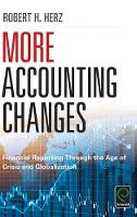 Robert Herz - More Accounting Changes: Financial Reporting Through the Age of Crisis and Globalization - 9781786356307 - V9781786356307