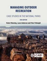 Robert E. Manning - Managing Outdoor Recreation: Case Studies in the National Parks - 9781786391018 - V9781786391018