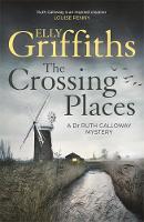 Elly Griffiths - The Crossing Places: The Dr Ruth Galloway Mysteries 1 - 9781786481863 - KAM0000695