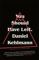 Daniel Kehlmann - You Should Have Left - 9781786484048 - V9781786484048