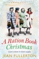 Jean Fullerton - A Ration Book Christmas - 9781786491404 - 9781786491404