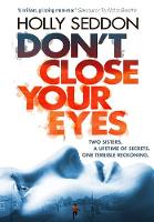 Holly Seddon - Don´t Close Your Eyes: The astonishing psychological thriller from bestselling author of Try Not to Breathe - 9781786492173 - V9781786492173