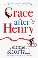 Eithne Shortall - Grace After Henry - 9781786493873 - 9781786493873