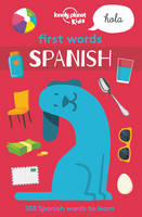 Lonely Planet Kids - First Words - Spanish - 9781786573162 - V9781786573162