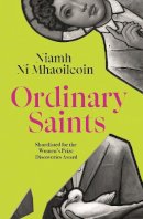 Niamh Ni Mhaoileoin - Ordinary Saints - 9781786584243 - 9781786584243