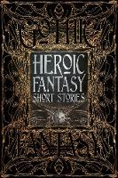 Flame Tree Studio - Heroic Fantasy Short Stories - 9781786644626 - V9781786644626