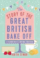 Anita Singh - The Story of the Great British Bake Off - 9781786694430 - V9781786694430