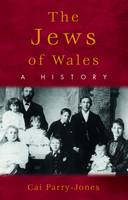 Cai Parry-Jones - The Jews of Wales: A History - 9781786830845 - V9781786830845