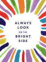 Summersdale Publishers - Always Look on the Bright Side - 9781786850232 - V9781786850232