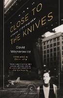 David Wojnarowicz - Close to the Knives: A Memoir of Disintegration - 9781786890276 - V9781786890276