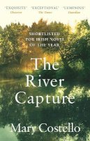 Mary Costello - The River Capture - 9781786898043 - 9781786898043