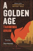 Tahmima Anam - A Golden Age - 9781786898623 - 9781786898623