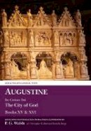 Peter G. Walsh (Ed.) - Augustine: De Civitate Dei Books XV and XVI - 9781786940179 - V9781786940179