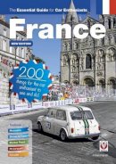 Julian Parish - France: The Essential Guide for Car Enthusiasts: 200 Things for the Car Enthusiast to See and Do - 9781787110571 - V9781787110571