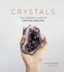 Yulia Van Doren - Crystals: The Modern Guide to Crystal Healing - 9781787130357 - V9781787130357