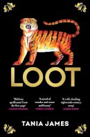 Tania James - Loot - 9781787304161 - 9781787304161