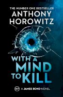 Anthony Horowitz - With a Mind to Kill: the action-packed Richard and Judy Book Club Pick - 9781787333499 - 9781787333499