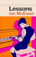 Ian McEwan - Lessons: the new novel from the author of Atonement - 9781787333987 - 9781787333987