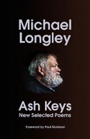 Michael Longley - Ash Keys: New Selected Poems - 9781787334847 - 9781787334847