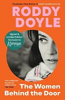 Roddy Doyle - The Women Behind the Door [Exclusive Kennys Signed Limited Edition] - 9781787334908 - 9781787334908
