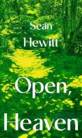 Seán Hewitt - Open, Heaven [Exclusive Kennys Signed Limited Edition] - 9781787335196 - 9781787335196