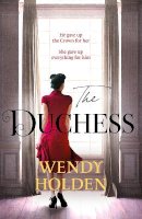 Wendy Holden - The Duchess: From the Sunday Times bestselling author of The Governess - 9781787397705 - 9781787397705