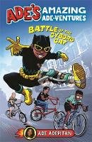 Ade Adepitan - Ade´s Amazing Ade-ventures: Battle of the Cyborg Cat - 9781787413252 - 9781787413252