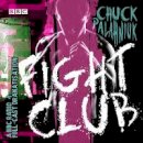 Chuck Palahniuk - Fight Club: A BBC Radio 4 full-cast dramatisation - 9781787531543 - V9781787531543