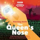 Dick King-Smith - The Queen´s Nose: A BBC Radio full-cast dramatisation - 9781787532052 - V9781787532052