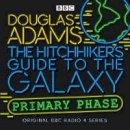 Douglas Adams - The Hitchhiker´s Guide To The Galaxy: Primary Phase - 9781787533202 - V9781787533202